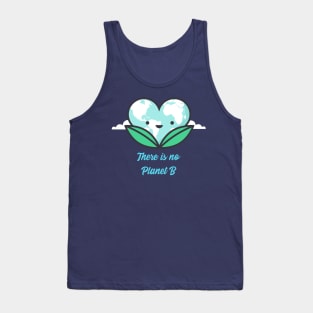 There is no planet B climate change awareness Tank Top
